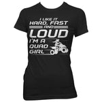 "I Like It Hard fast And Loud..." Quad Women T-Shirt - OutdoorsAdventurer