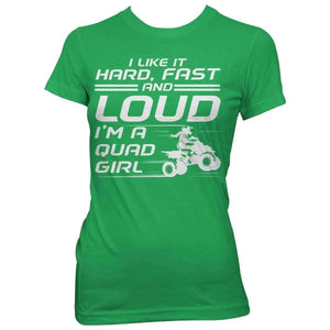 "I Like It Hard fast And Loud..." Quad Women T-Shirt - OutdoorsAdventurer
