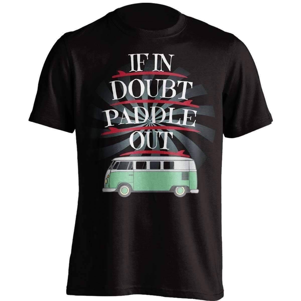 "If In Doubt Paddle Out" Surfing T-Shirt - OutdoorsAdventurer