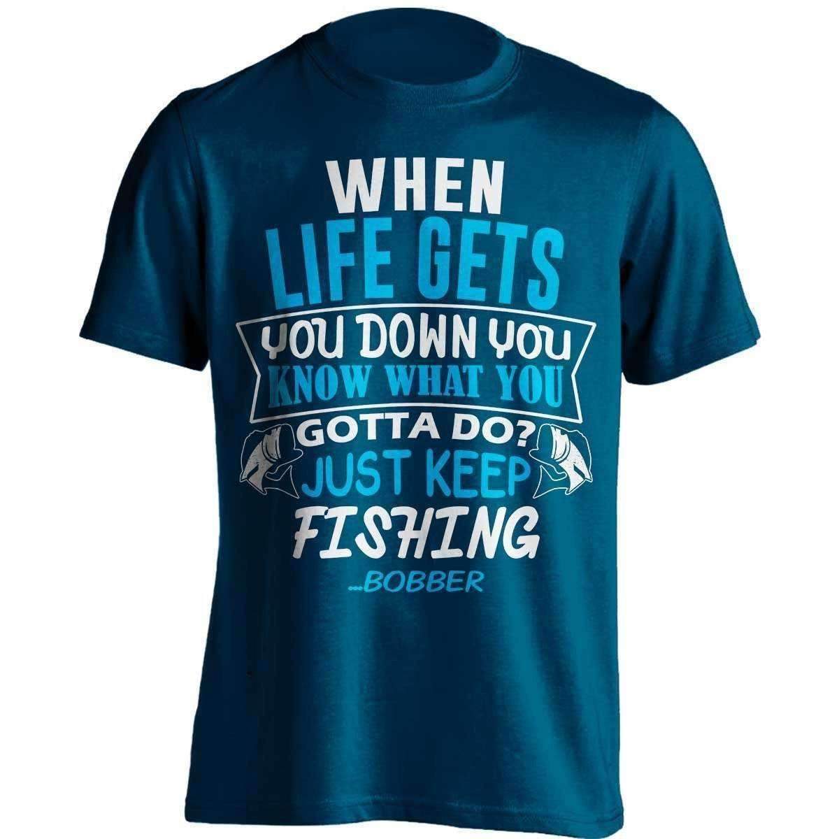 When Life Gets You Down Fishing T-Shirt