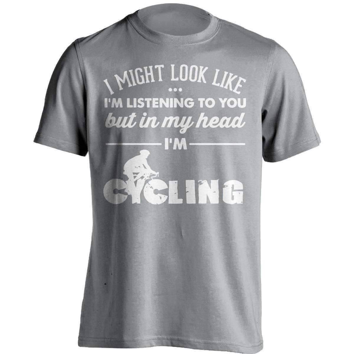 I Might Look Like I'm Listening To You Cycling T-Shirt - OutdoorsAdventurer