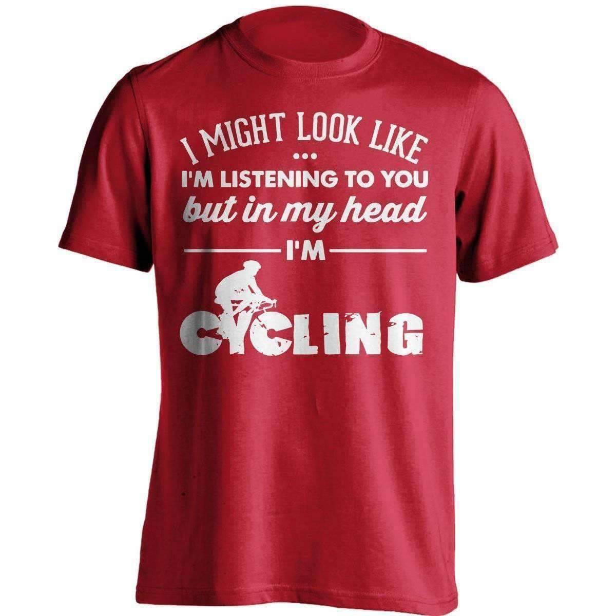 I Might Look Like I'm Listening To You Cycling T-Shirt - OutdoorsAdventurer