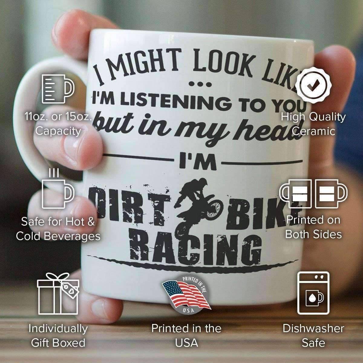 "I Might Look Like I'm Listening To You" Dirt Bike Racing Mug - OutdoorsAdventurer