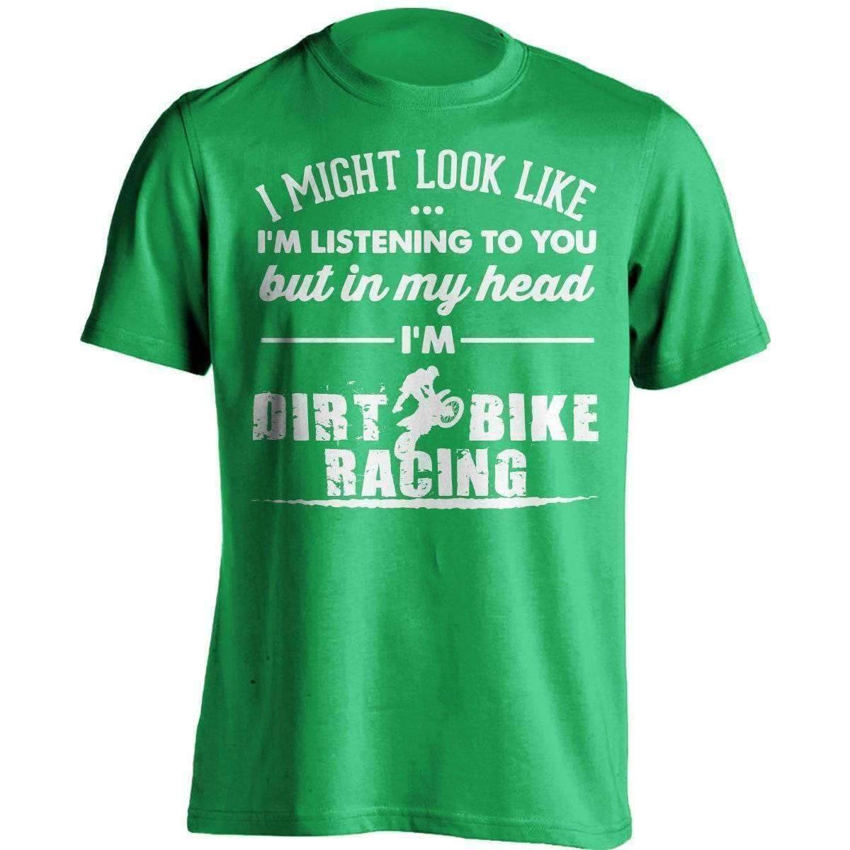 I Might Look Like Im Listening To You Dirt Bike Racing T-Shirt - OutdoorsAdventurer