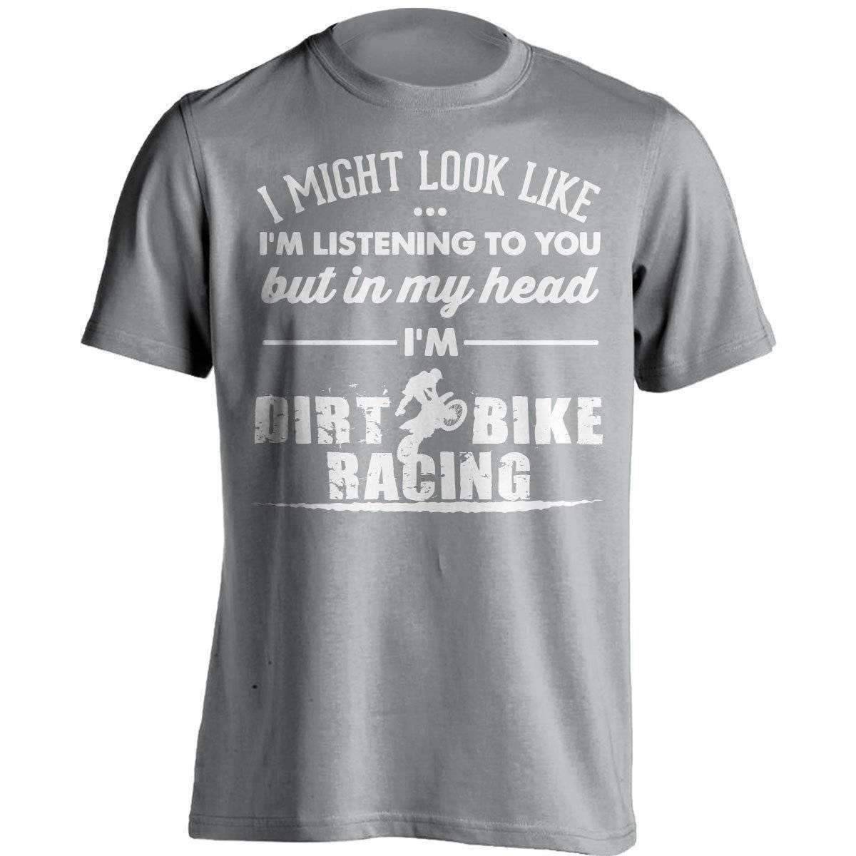 I Might Look Like Im Listening To You Dirt Bike Racing T-Shirt - OutdoorsAdventurer