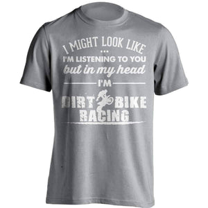 I Might Look Like Im Listening To You Dirt Bike Racing T-Shirt - OutdoorsAdventurer