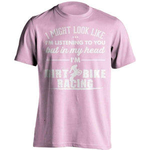 I Might Look Like Im Listening To You Dirt Bike Racing T-Shirt - OutdoorsAdventurer