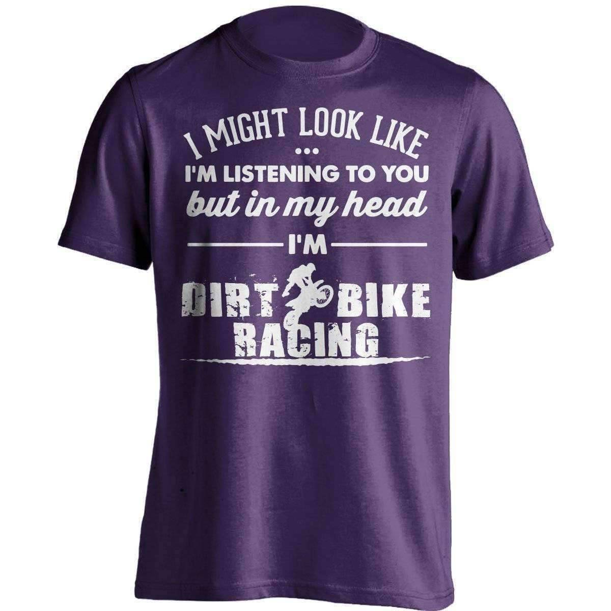 I Might Look Like Im Listening To You Dirt Bike Racing T-Shirt - OutdoorsAdventurer