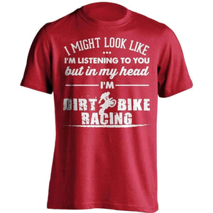 I Might Look Like Im Listening To You Dirt Bike Racing T-Shirt - OutdoorsAdventurer