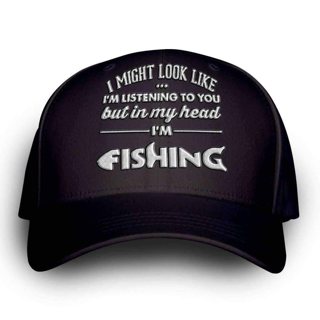 "I Might Look Like I'm Listening To You" Fishing Cap - OutdoorsAdventurer
