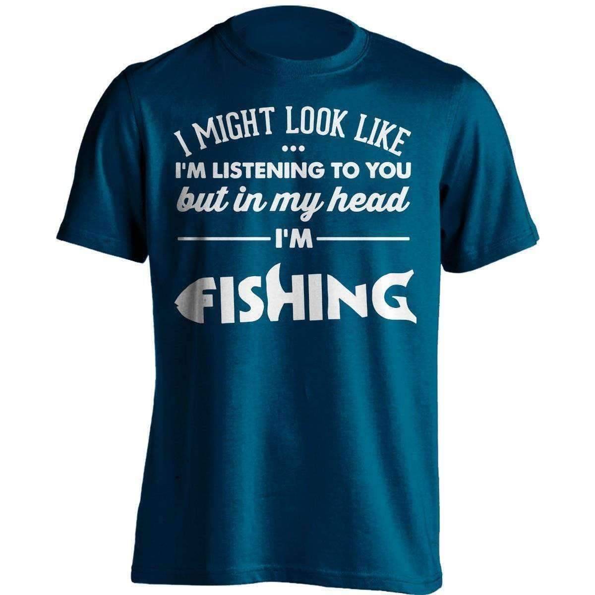 I Might Look Like I'm Listening To You Fishing T-Shirt - OutdoorsAdventurer