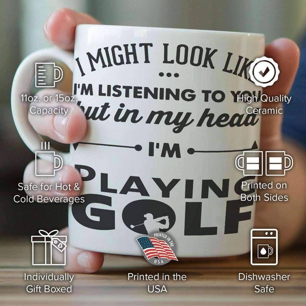 "I Might Look Like I'm Listening To You" Golf Mug - OutdoorsAdventurer