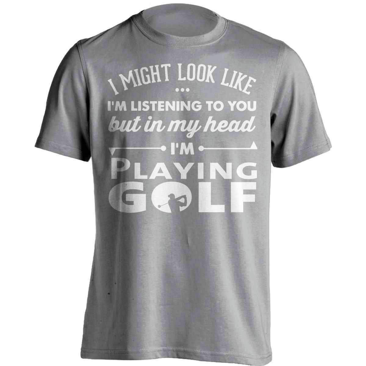 I Might Look Like I'm Listening To You Golf T-Shirt - OutdoorsAdventurer