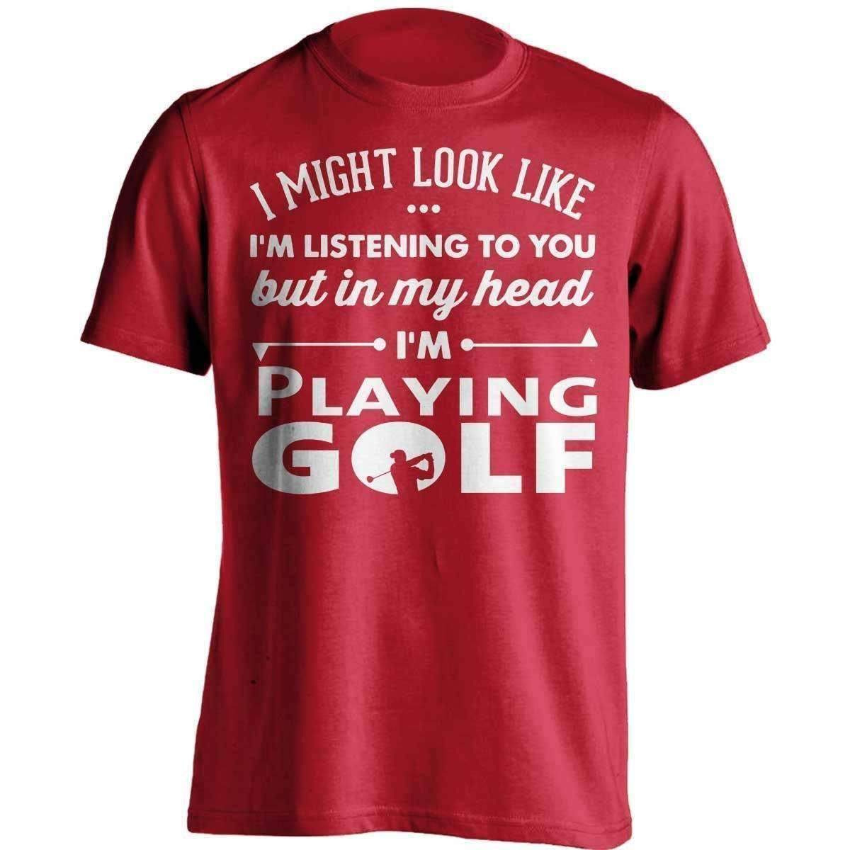 I Might Look Like I'm Listening To You Golf T-Shirt - OutdoorsAdventurer