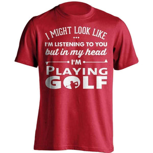 I Might Look Like I'm Listening To You Golf T-Shirt - OutdoorsAdventurer
