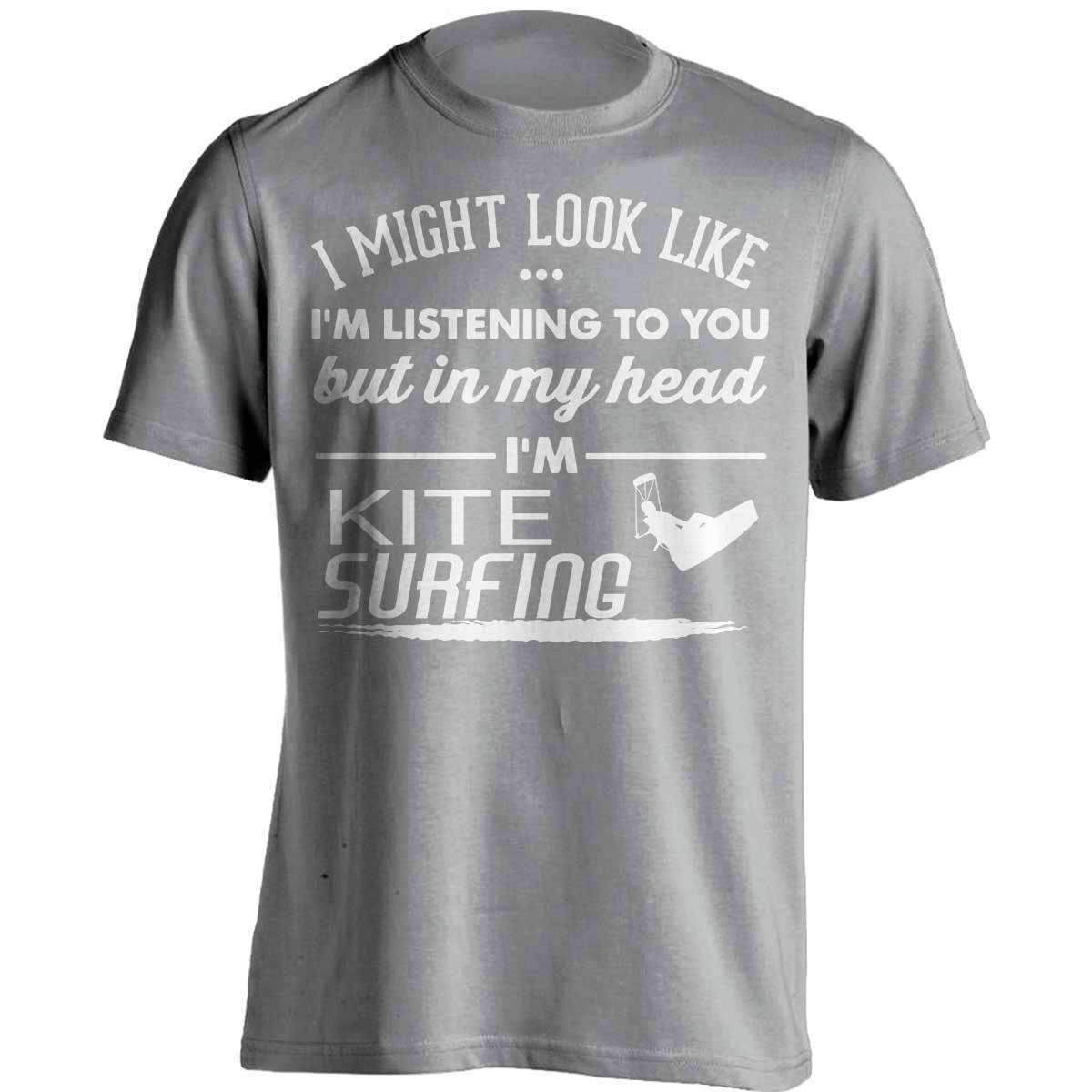 I Might Look Like I'm Listening To You Kite Surfing T-Shirt - OutdoorsAdventurer