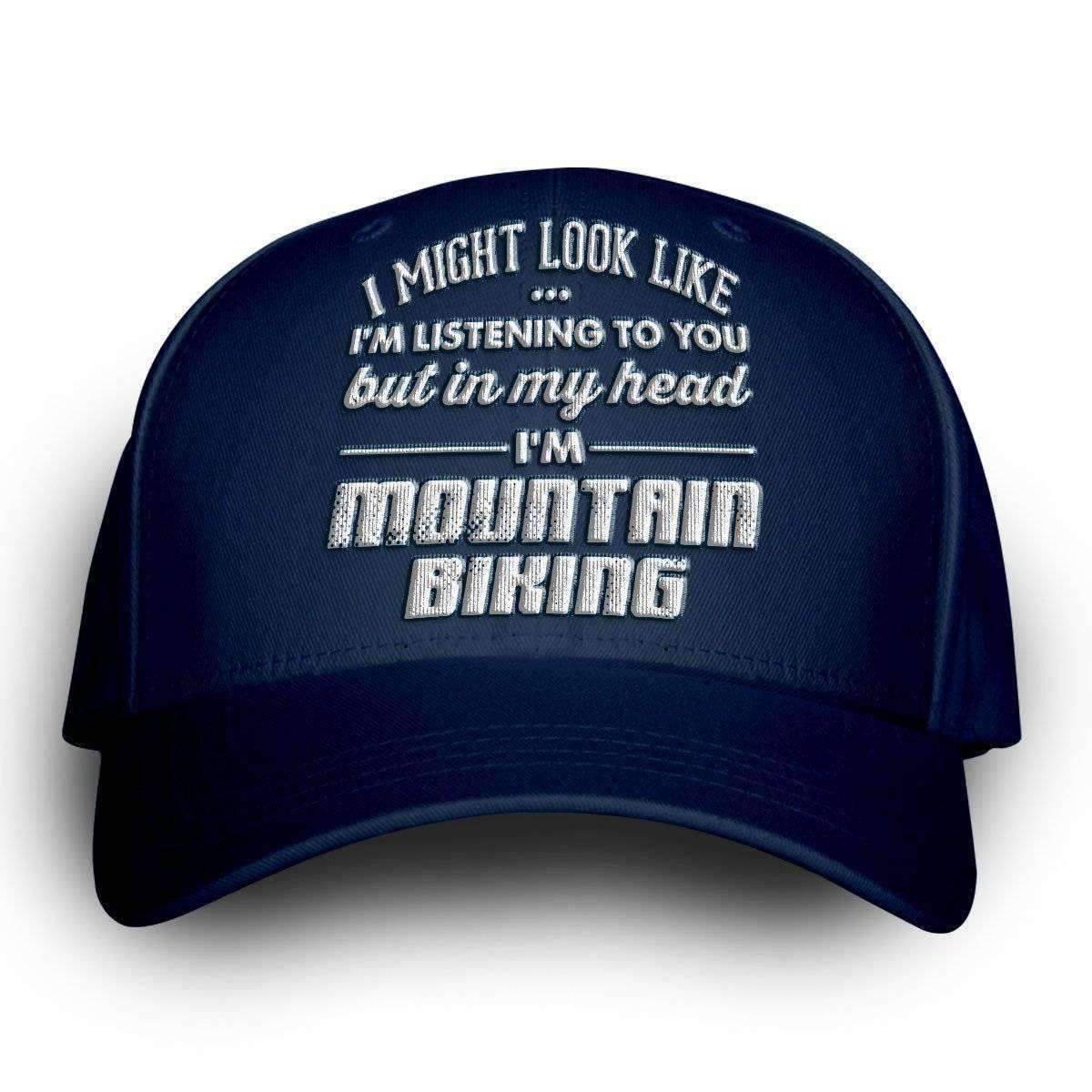 "I Might Look Like I'm Listening To You" Mountain Biking Cap - OutdoorsAdventurer