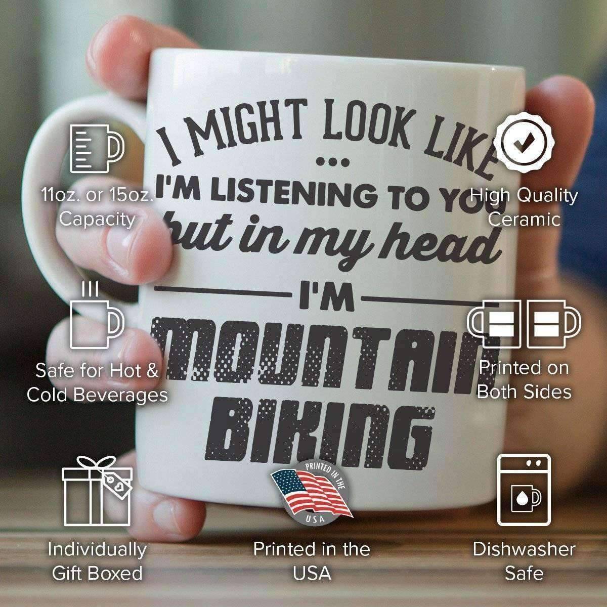 I Might Look Like I'm Listening To You - Mountain Biking Mug - OutdoorsAdventurer