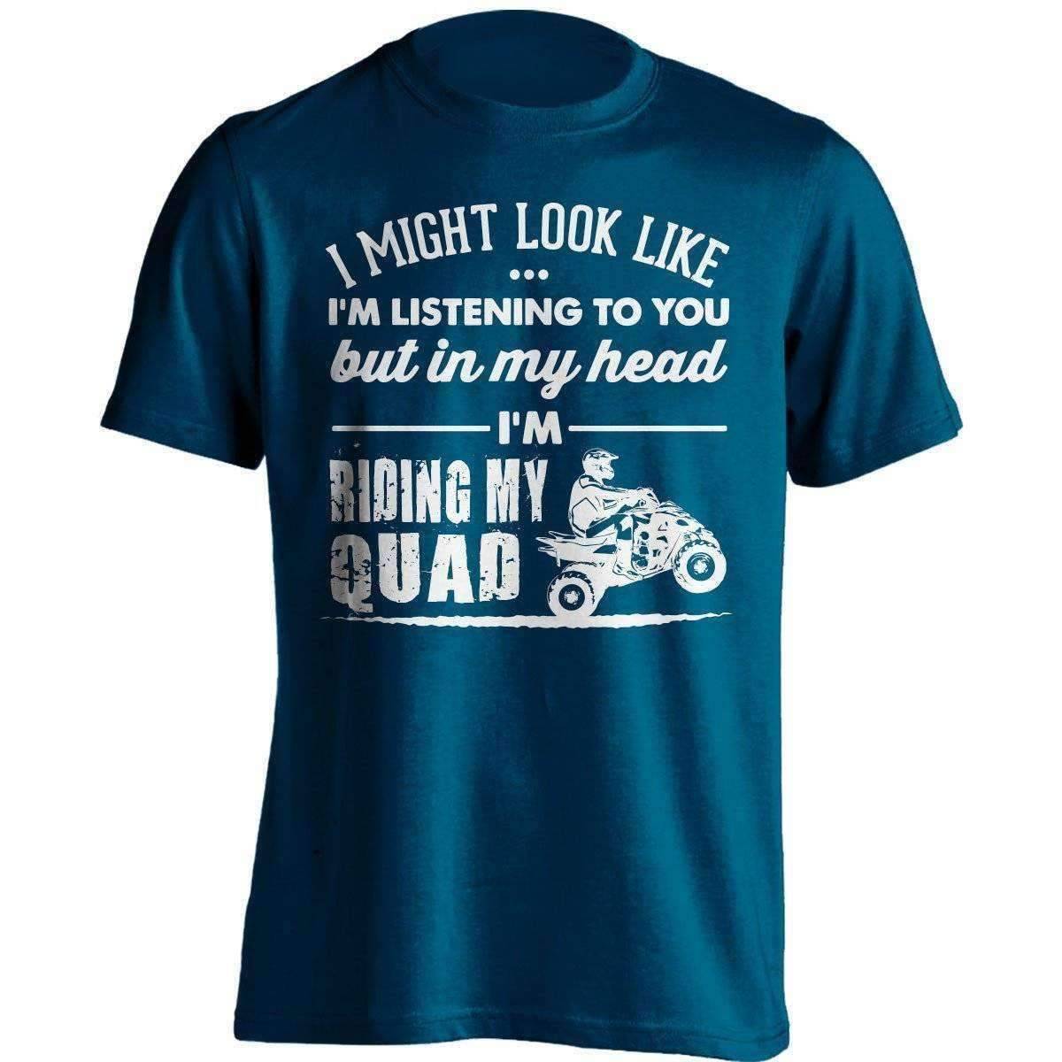 "I Might Look Like I'm Listening To You..." Quad T-Shirt - OutdoorsAdventurer