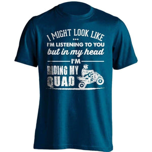 "I Might Look Like I'm Listening To You..." Quad T-Shirt - OutdoorsAdventurer