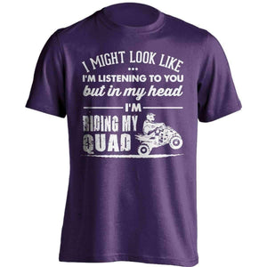 "I Might Look Like I'm Listening To You..." Quad T-Shirt - OutdoorsAdventurer