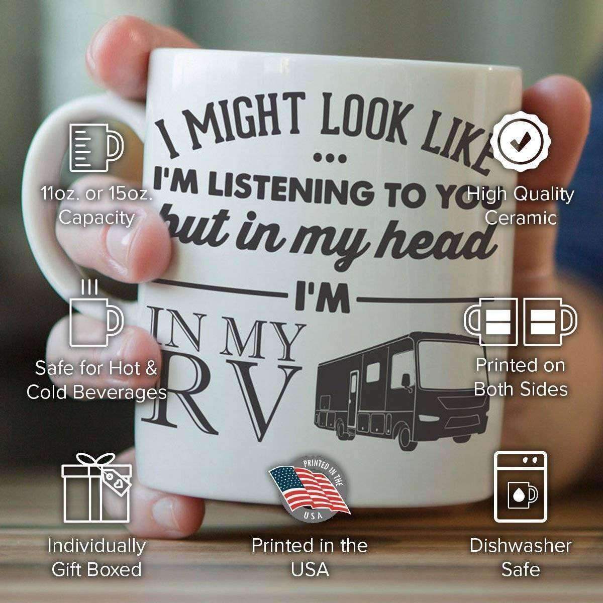 "I Might Look Like I'm Listening To You" RV Mug - OutdoorsAdventurer