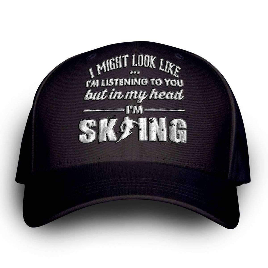 "I Might Look Like I'm Listening To You" Skiing Cap - OutdoorsAdventurer