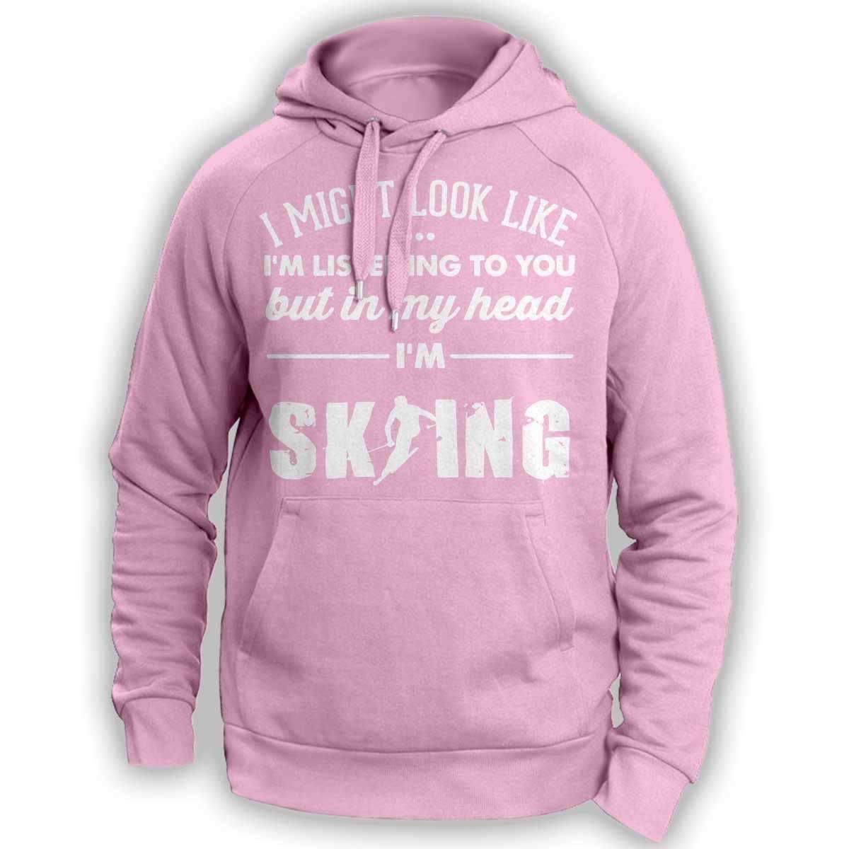 ''I Might Look Like I'm Listening To You'' Skiing Hoodie - OutdoorsAdventurer