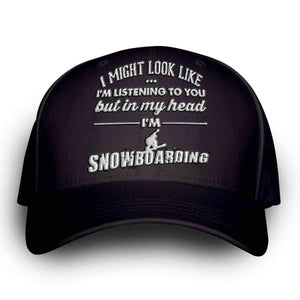 "I Might Look Like I'm Listening To You" Snowboarding Cap - OutdoorsAdventurer