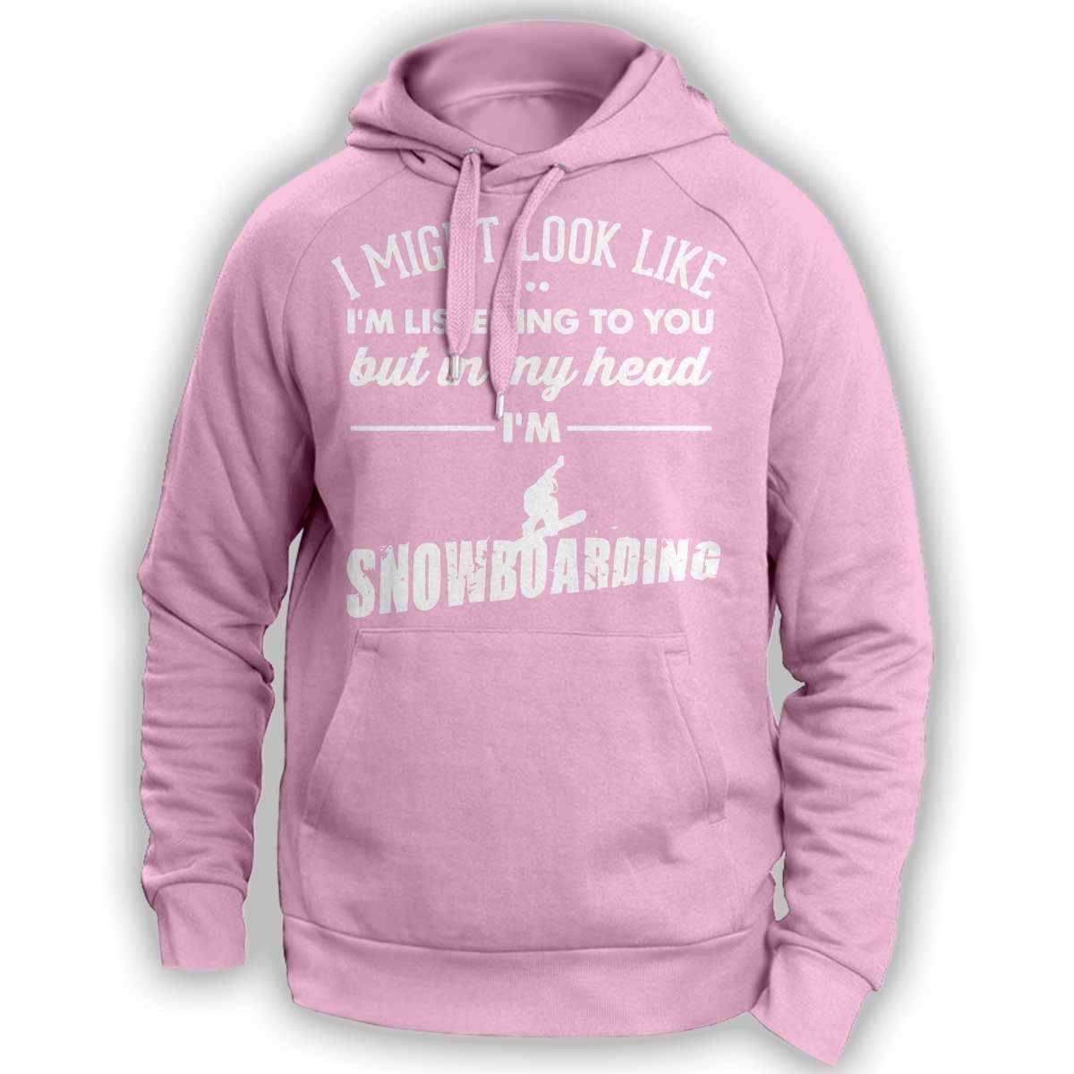 ''I Might Look Like I'm Listening To You'' Snowboarding Hoodie - OutdoorsAdventurer