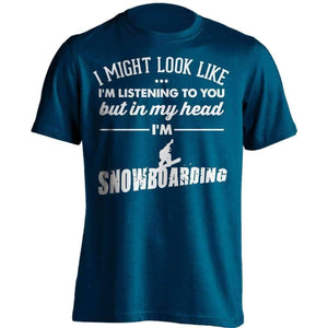 I Might Look Like I'm Listening To You Snowboarding T-Shirt - OutdoorsAdventurer