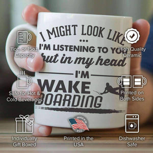 "I Might Look Like I'm Listening To You" Wakeboarding Mug - OutdoorsAdventurer