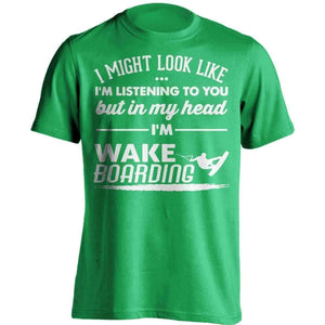 I Might Look Like I'm Listening To You Wakeboarding T-Shirt - OutdoorsAdventurer