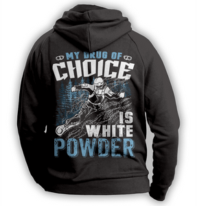 ''My Drug Of Choice Is White Powder'' Snowboarding Hoodie - OutdoorsAdventurer