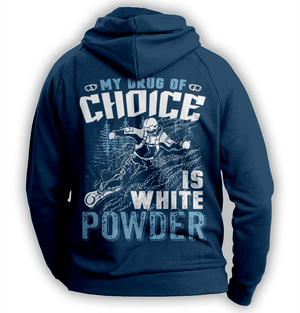 ''My Drug Of Choice Is White Powder'' Snowboarding Hoodie - OutdoorsAdventurer