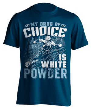 "My Drug Of Choice Is White Powder'' Snowboarding T-Shirt - OutdoorsAdventurer
