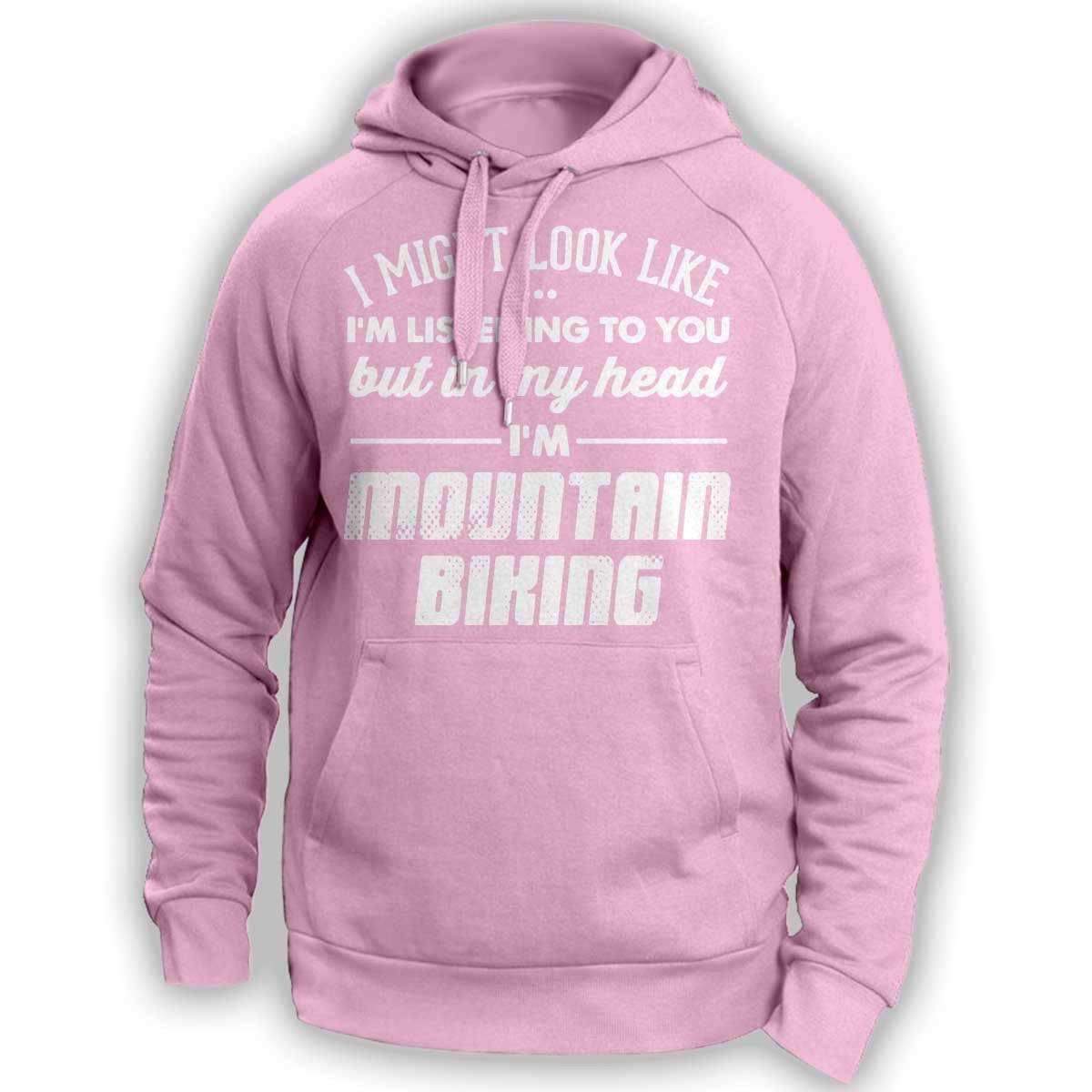 I Might Look Like I'm Listening To You Mountain Biking Hoodie - OutdoorsAdventurer