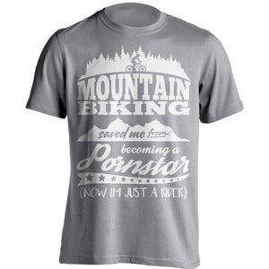Mountain Biking Saved Me From Becoming A Pornstar T-Shirt - OutdoorsAdventurer
