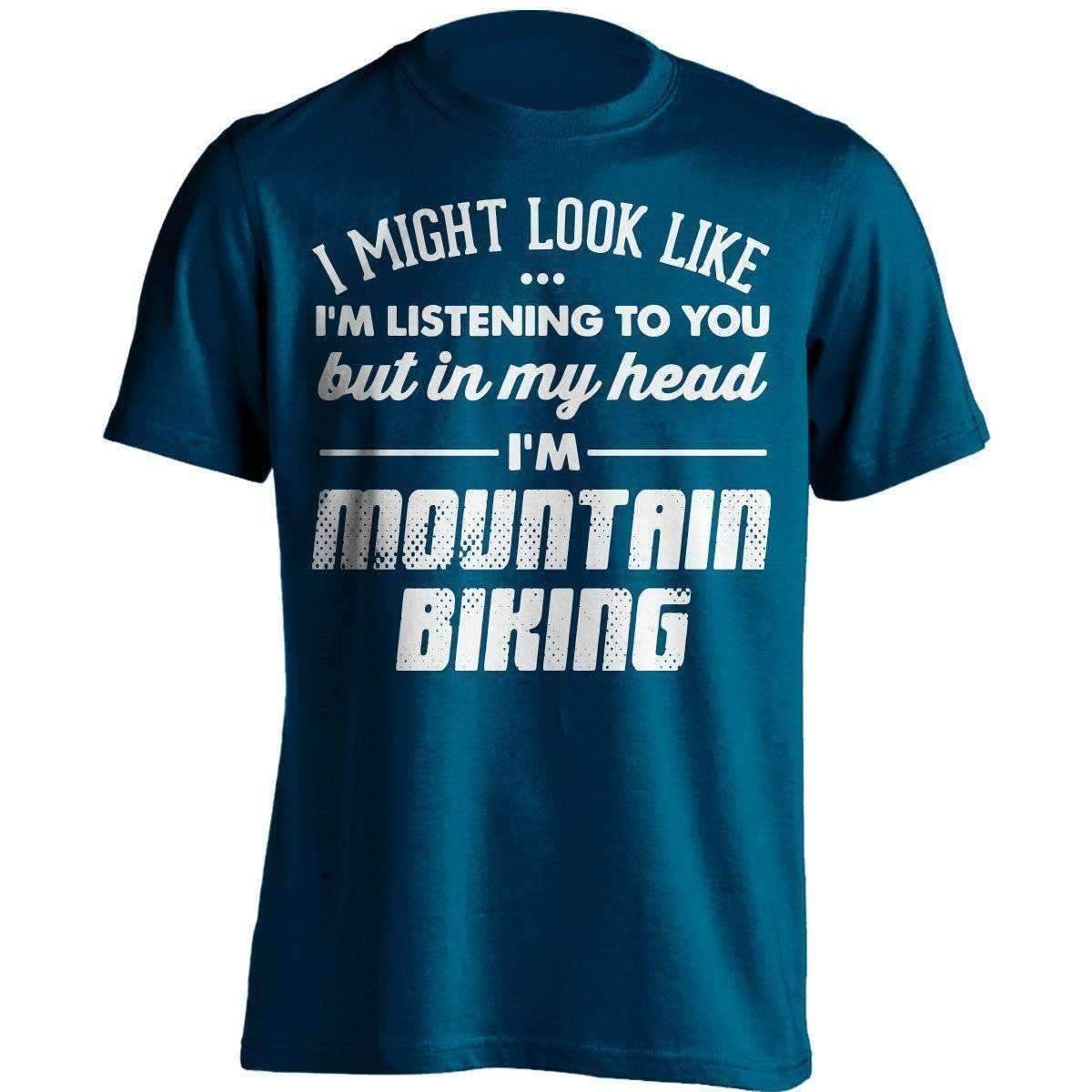 I Might Look Like I'm Listening To You Mountain Biking T-Shirt - OutdoorsAdventurer