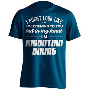 I Might Look Like I'm Listening To You Mountain Biking T-Shirt - OutdoorsAdventurer