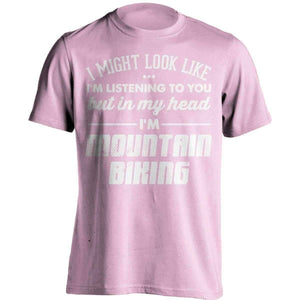 I Might Look Like I'm Listening To You Mountain Biking T-Shirt - OutdoorsAdventurer