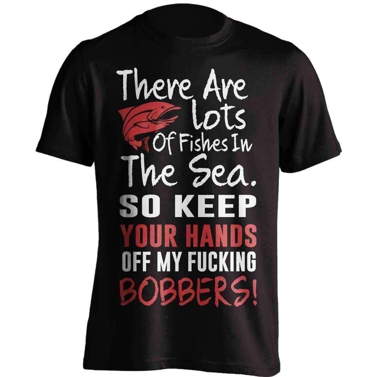 Keep Your Hands Off My Bobbers T-Shirt - OutdoorsAdventurer