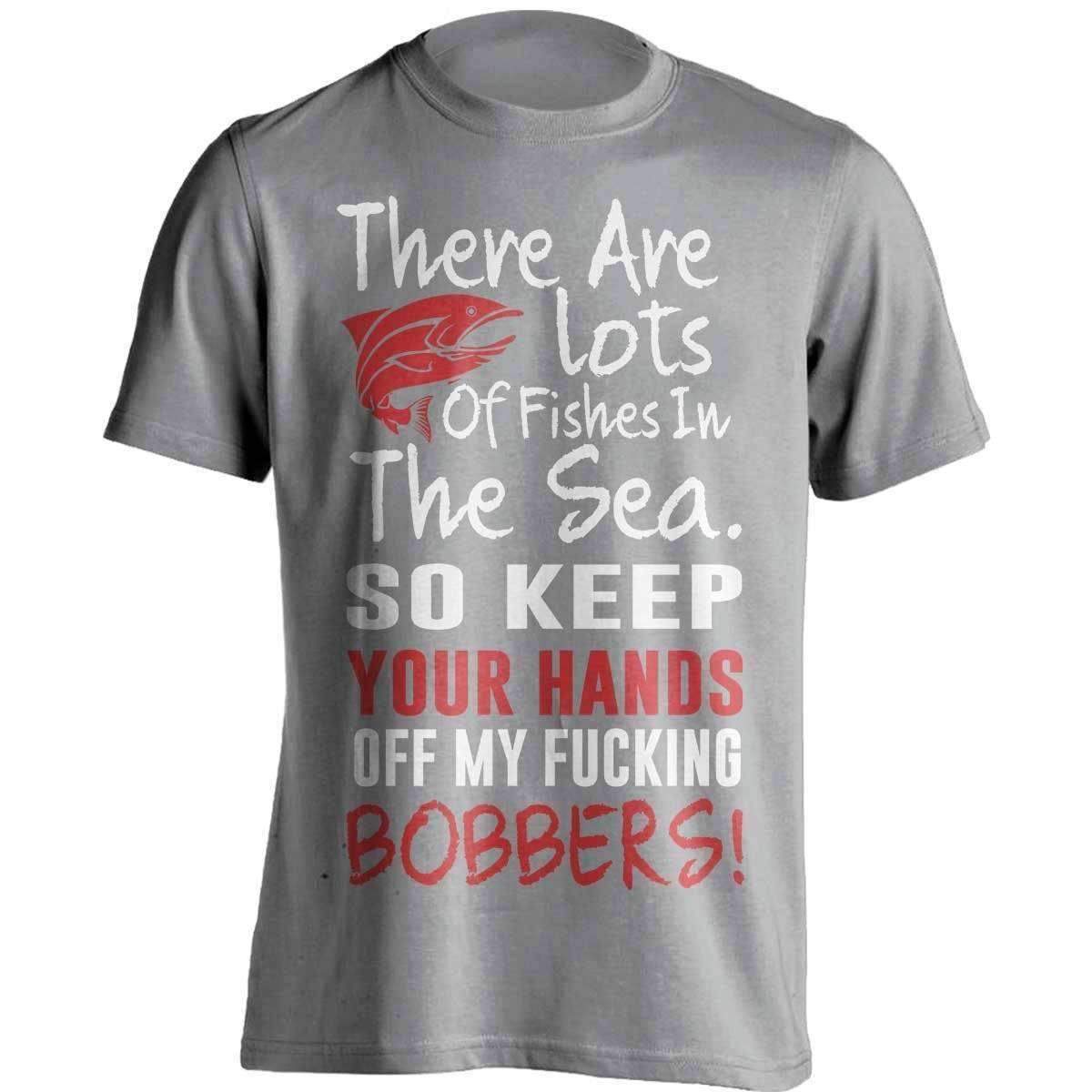Keep Your Hands Off My Bobbers T-Shirt - OutdoorsAdventurer