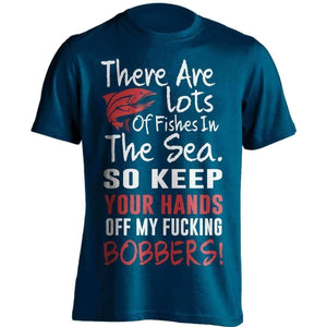 Keep Your Hands Off My Bobbers T-Shirt - OutdoorsAdventurer