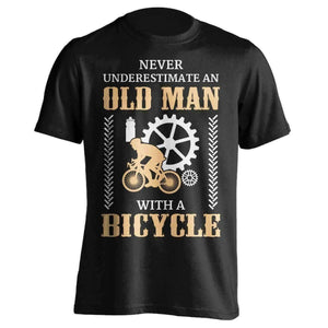"Never Underestimate An Old Man..." Bicycle T-Shirt - OutdoorsAdventurer