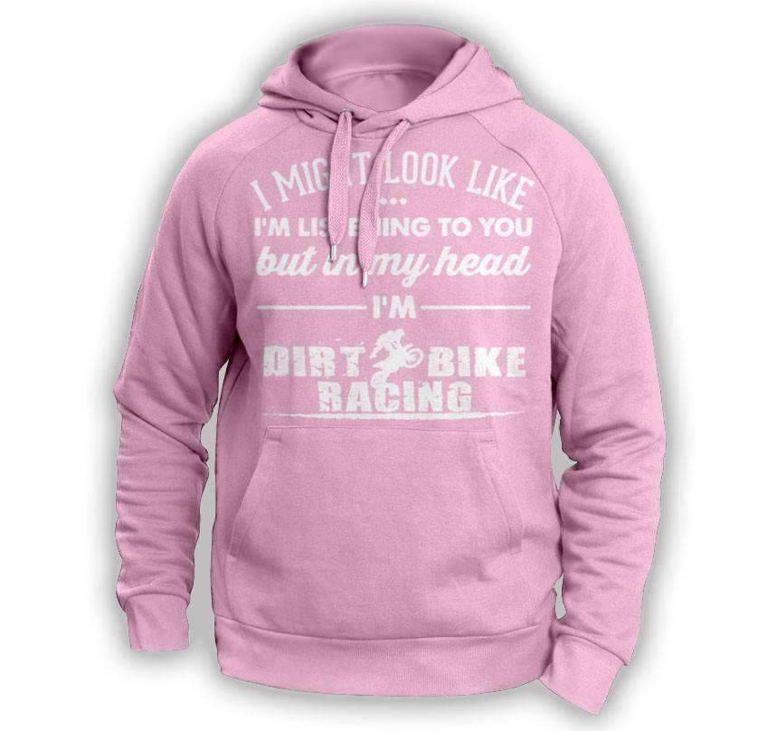 ''I Might Look Like I'm Listening To You'' Dirt Bike Racing Hoodie - OutdoorsAdventurer