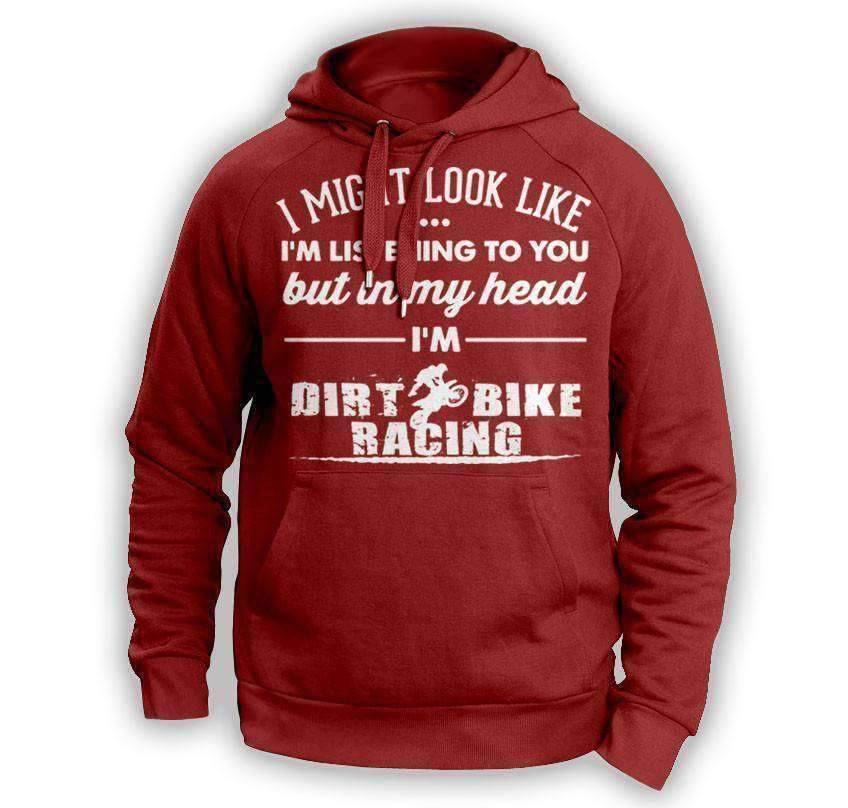 ''I Might Look Like I'm Listening To You'' Dirt Bike Racing Hoodie - OutdoorsAdventurer