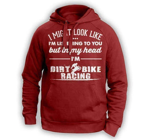 ''I Might Look Like I'm Listening To You'' Dirt Bike Racing Hoodie - OutdoorsAdventurer