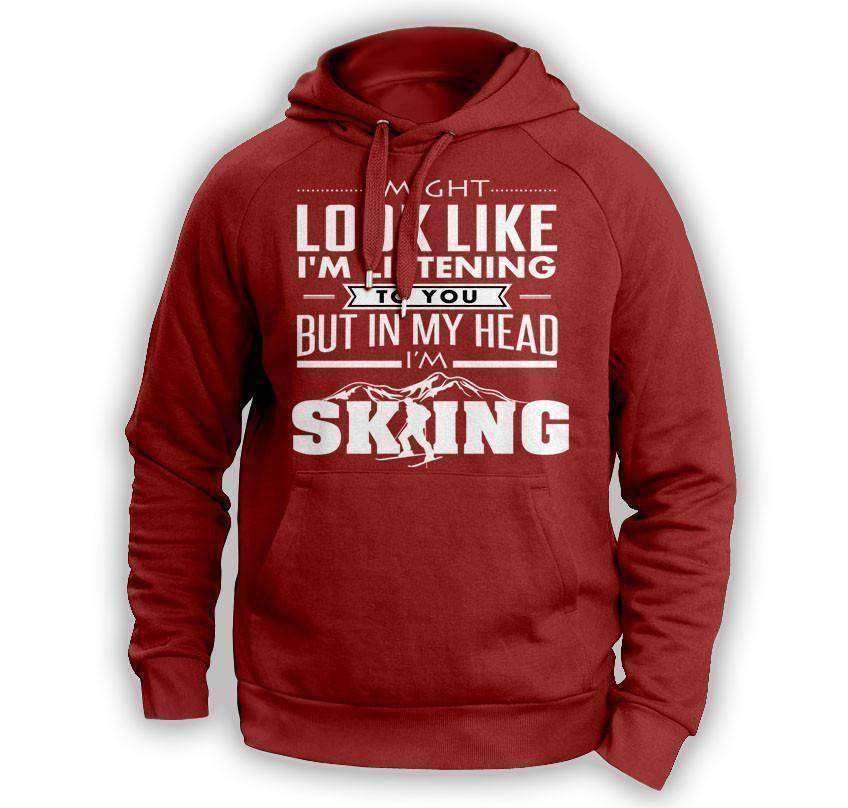 ''I Might Look Like I'm Listening To You'' Skiing Hoodie - OutdoorsAdventurer