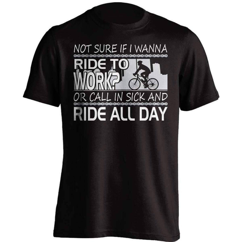 "Not Sure If I Wanna Ride To Work?..." Cycling T-Shirt - OutdoorsAdventurer